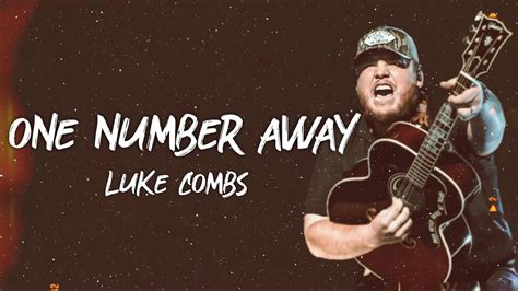 Luke Combs - One Number Away (Lyrics) - YouTube