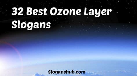 Ozone Layer Slogans #Slogans #Taglines #OzoneLayerSlogans | Ozone layer, Ozone, World ...