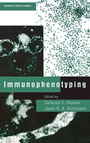 Immunophenotyping: 1 (Cytometric Cellular Analysis) - STEWART: 9780471239574 - AbeBooks