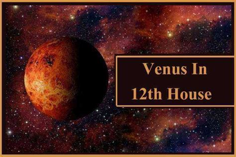 Venus In 12th House, Venus In Twelfth House Meaning, Venus In 12th House - The Public