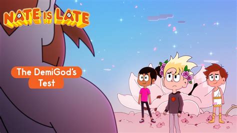 ⌚ NATE IS LATE - Season 2 : The Demi God's test - FULL EPISODES - YouTube