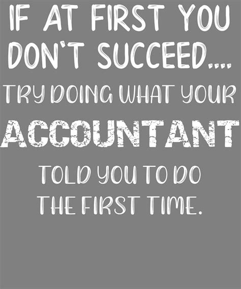 Accountant Funny Listen To What Your Accountant Told You To Do Funny ...