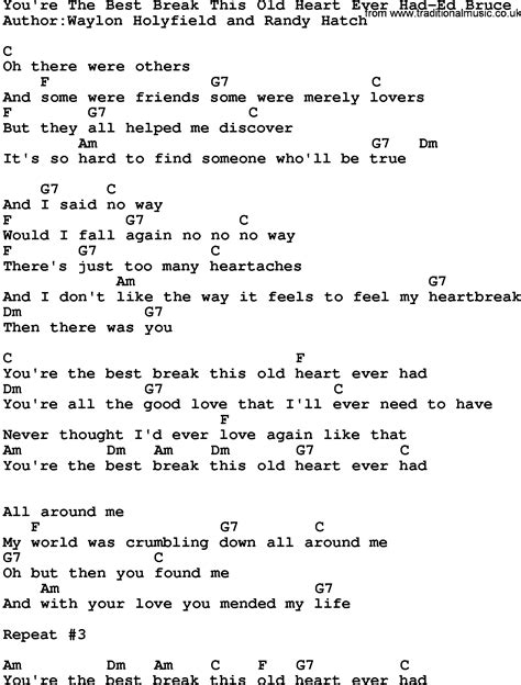 Country Music:You're The Best Break This Old Heart Ever Had-Ed Bruce Lyrics and Chords