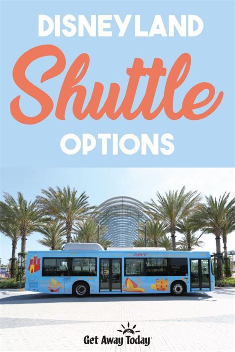 What Are the Disneyland Shuttle Options? | Disneyland shuttle, Hotels near disneyland, Get away ...