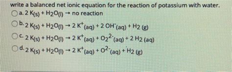 Solved write a balanced net ionic equation for the reaction | Chegg.com