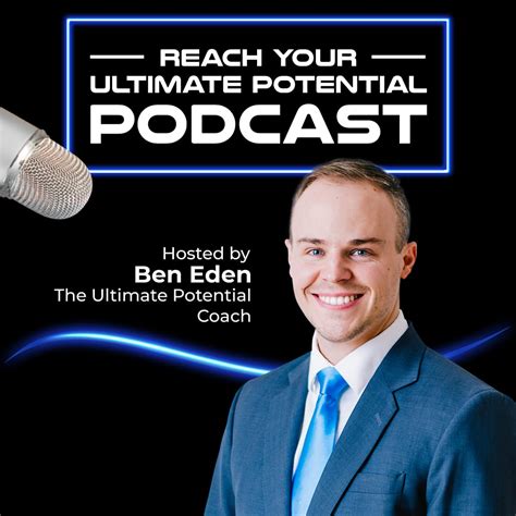 Podcast - Reach Your Ultimate Potential