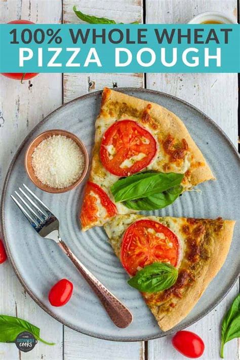 100% Whole Wheat Pizza Dough | Sustainable Cooks