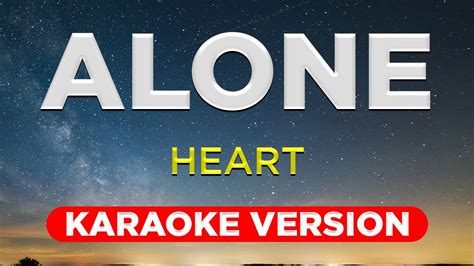 ALONE - Heart (KARAOKE VERSION with lyrics) - YouTube