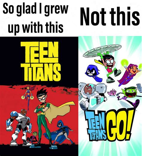 Teen Titans Go is so dumb : r/memes