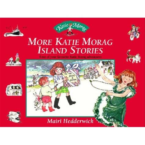 More Katie Morag Island Stories: Four More of Your Favourite Katie Morag Adventures: Amazon.co ...