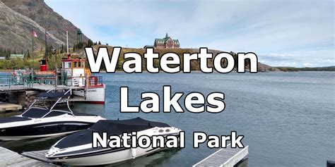 3 Day Itinerary - The Best Things To Do in Waterton Lakes National Park ...