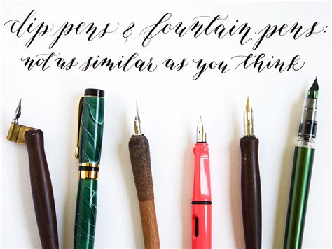 Dip Pens & Fountain Pens: Not as Similar as You Think | The Postman's Knock