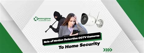 The Role of Motion Detection CCTV Cameras to Home Security