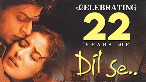 'Dil Se': Rejoicing 22 years of the Shah Rukh Khan-Mani Ratnam-AR ...