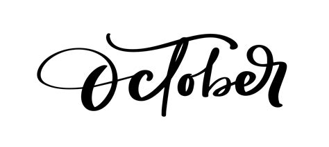 October Vector ink lettering. Handwriting black on white word. Modern calligraphy style. Brush ...