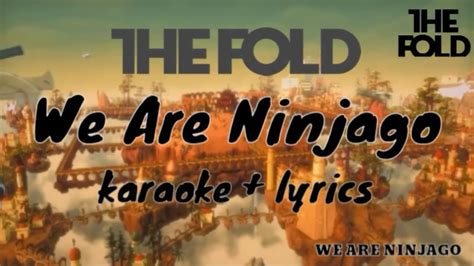 LEGO Ninjago | The Fold - We Are Ninjago | Karaoke & Lyrics - YouTube