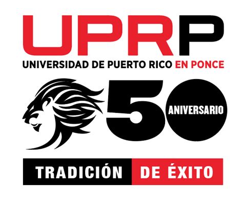UPRP Celebra 50 Aniversario – Universidad de Puerto Rico en Ponce