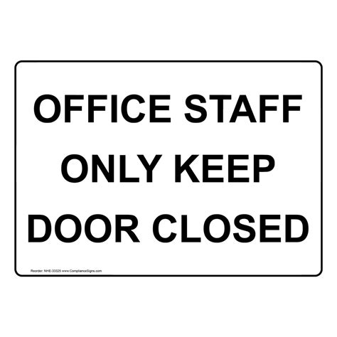 Office Staff Only Keep Door Closed Sign NHE-33325