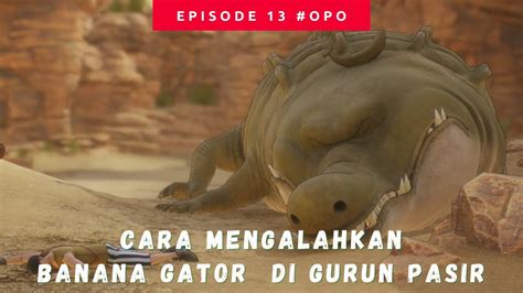 CARA MENGALAHKAN BANANA GATOR DI GURUN PASIR | ONE PIECE ODYSSEY GAMEPLAY - YouTube