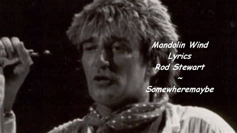 Mandolin Wind - Lyrics - Rod Stewart Chords - Chordify