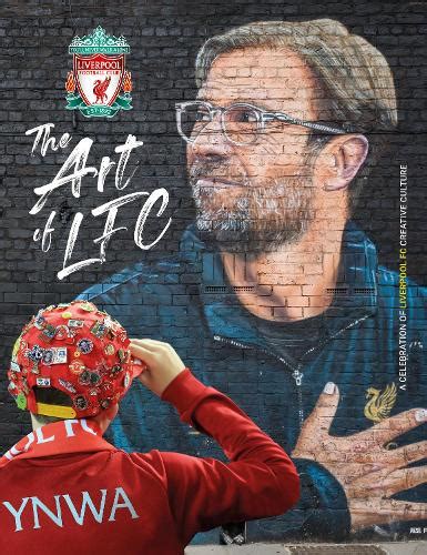 The Art of Liverpool FC by Liverpool FC | Waterstones