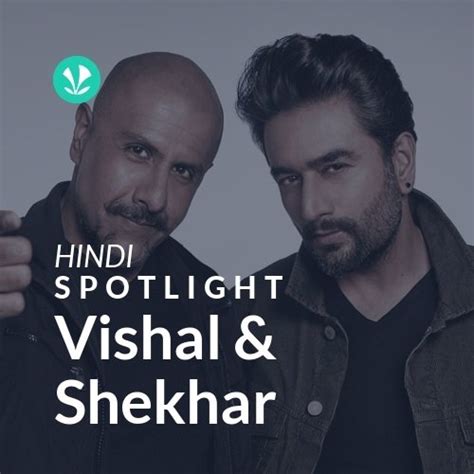 Vishal & Shekhar - Spotlight - Latest Hindi Songs Online - JioSaavn