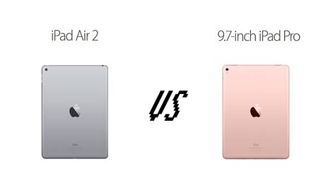 iPad Air 2 vs new iPad Pro 9.7in comparison review - Tech Advisor