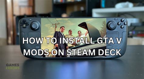 How to Install GTA V Mods on Steam Deck [A Detailed Guide]