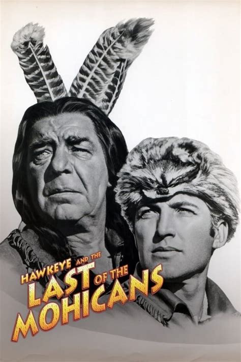 Hawkeye and the Last of the Mohicans (TV Series 1957-1957) — The Movie ...