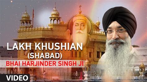 Bhai Harjinder Singh Ji | Lakh Khushian (Shabad) | Shabad Gurbani - YouTube