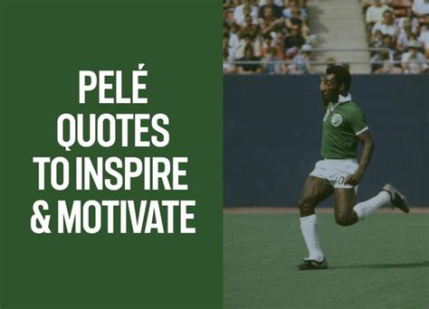 Pele Quotes To Inspire & Motivate | Jobs In Football