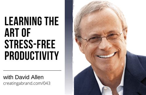 The Art of Stress-Free Productivity with David Allen