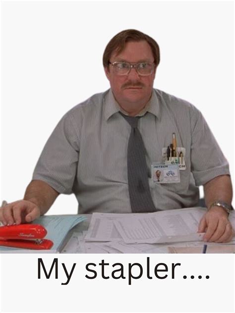 I Believe You Have My Stapler: Image Gallery (List View), 43% OFF