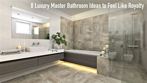 8 Luxury Master Bathroom Ideas to Feel Like Royalty – The Pinnacle List