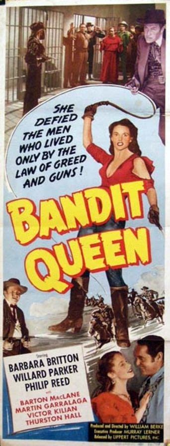 Bandit Queen (1950) Stars: Barbara Britton, Willard Parker, Phillip Reed, Barton MacLane ...