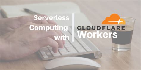 Edge Computing with Cloudflare Workers | Datavizz