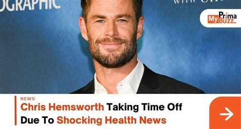 Chris Hemsworth Taking Time Off Due To Shocking Health News