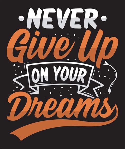 Never Give up On your Dreams motivational quotes. quote hand lettering ...