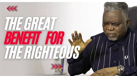 The Great Benefit For The Righteous|| Prophet Francis Kwarteng - YouTube