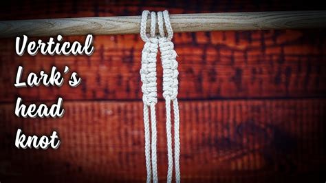 Macrame basic tutorial: how to make vertical larks head knot - YouTube