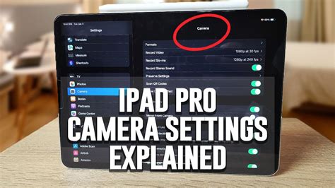 iPad Pro - Camera Settings Explained | Camera and Photography Tutorial ...