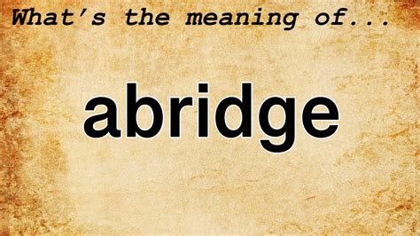 Abridge Meaning : Definition of Abridge - YouTube