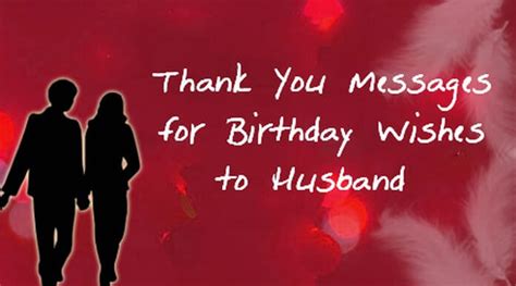 Thank You Messages for Birthday Wishes to Husband