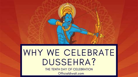 Why do we celebrate Dussehra Festival? - The Tenth Day Of Celebration