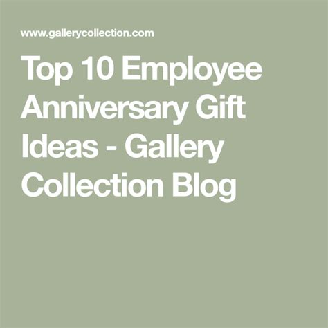 Top 10 Employee Anniversary Gift Ideas - Gallery Collection Blog | Work anniversary gifts ...