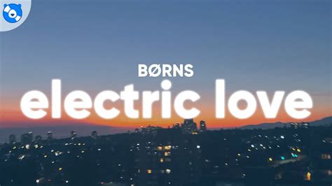 BØRNS - Electric Love (Lyrics) - YouTube Music