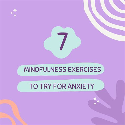 7 MINDFULNESS EXERCISES TO TRY FOR ANXIETY