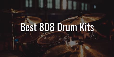 20+ Best 808 Drum Kits in 2022 - (100% Royalty Free)