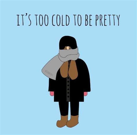 Funny Quotes About Being Cold - ShortQuotes.cc