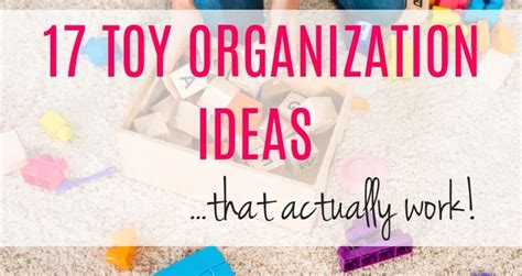 17 Toy Organization Ideas to Save Your Sanity! - Simple Living Mommy